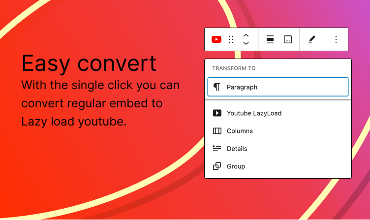 Converting a YouTube embed into the lazy load block with one click
