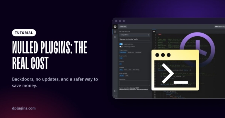Nulled WordPress Plugins: What You Really Get (and a Safer Way to Save Money)