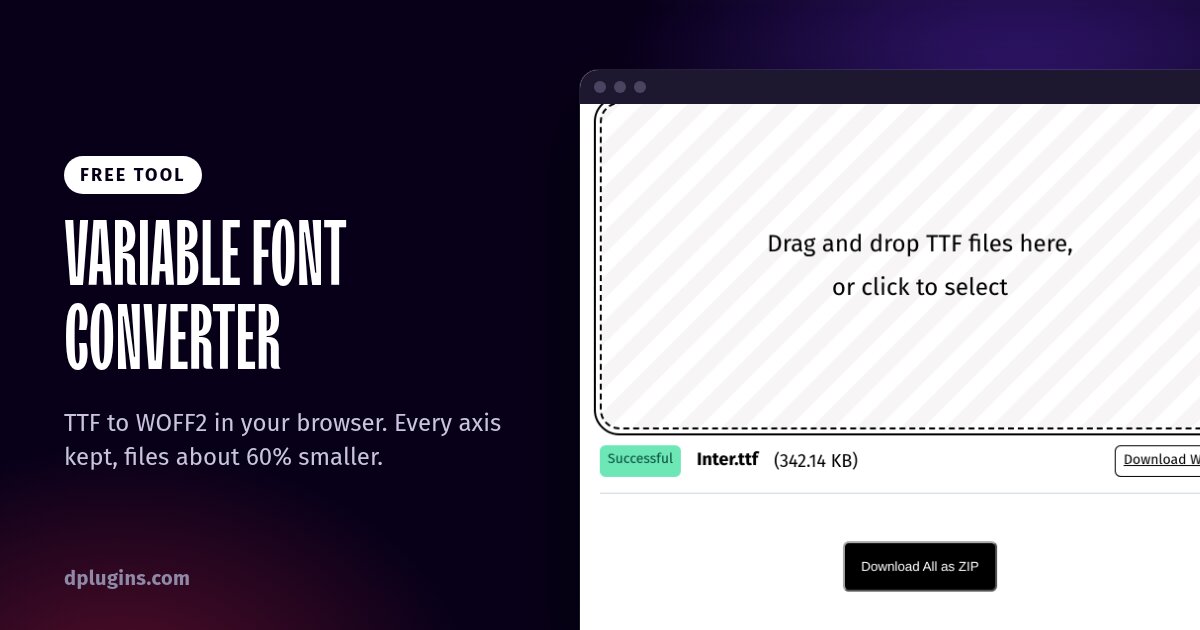 Variable font converter by DPlugins: convert TTF to WOFF2 in the browser